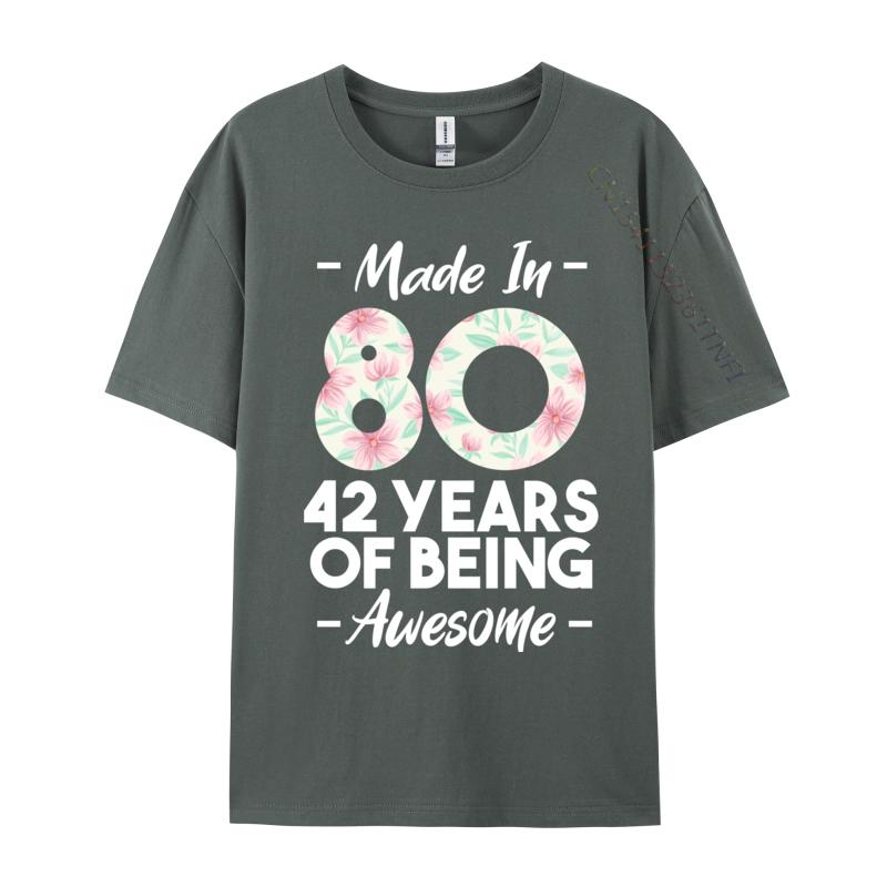 Made In 1980 42 Years Of Being Awesome 42nd Birthday Fitness Tight T Shirt Family Camisa Cotton Fabric T Shirts Unisex Top Tshirts