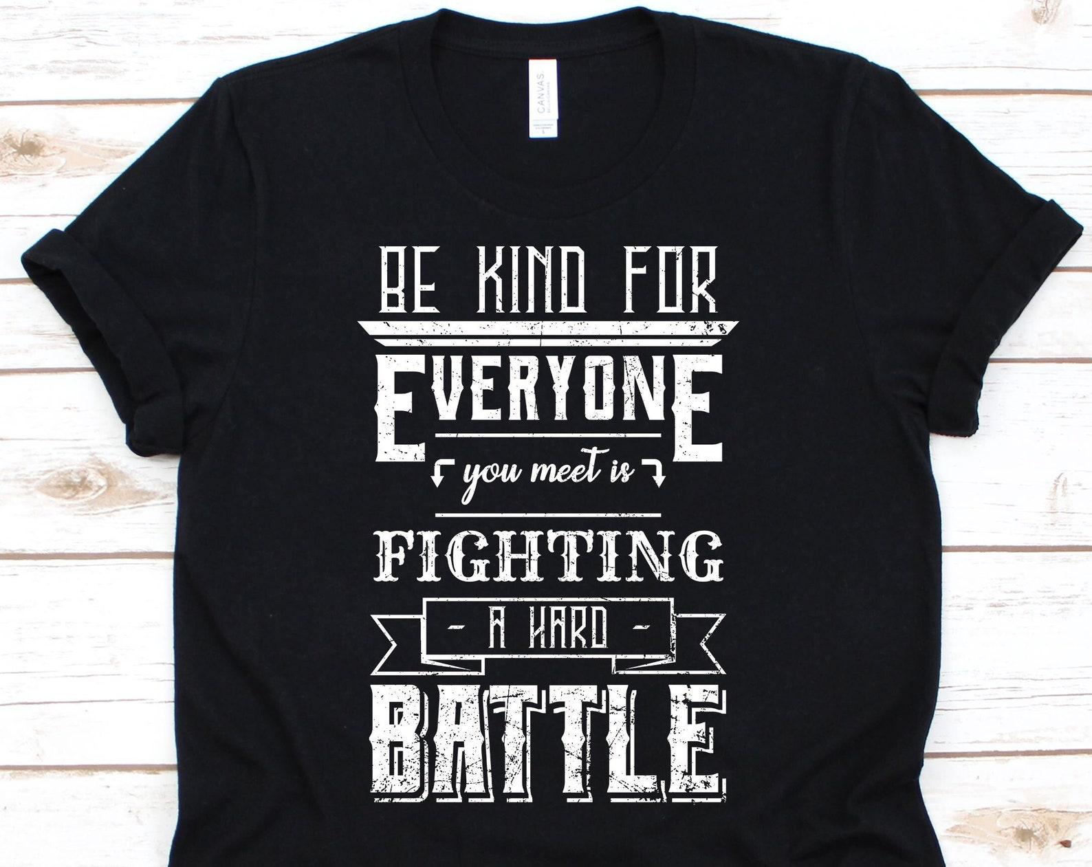 Be Kind To Everyone You Meet Shirt, Suicide Prevention, Suicide Awareness, Depression Gift, Depression Awareness, Suicide 4XL