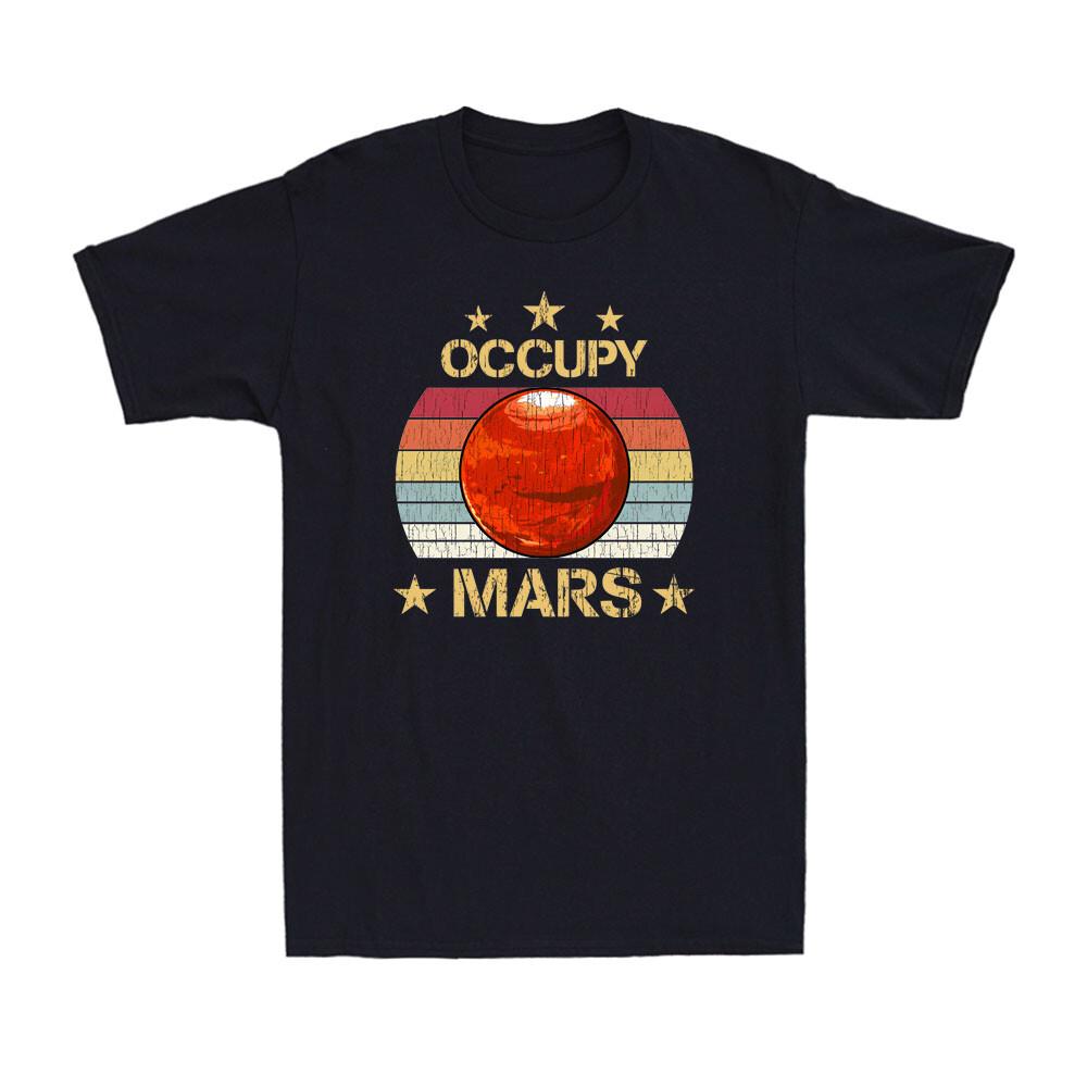 Occupy Mars Space Funny Explorer Astronaut Universe Lovers Vintage Men s T-Shirt XXL