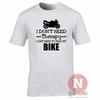 I Dont Need Therapy I Just Need To Ride My Bike TShirt Biker Motorbike Bikes