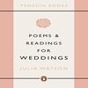 Poems and Readings for Weddings by Julia Watson Paperback Book 9780141014951