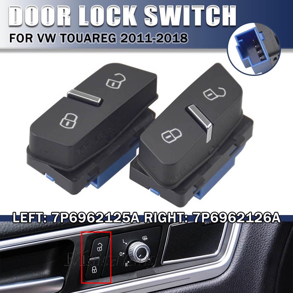 High Quality Left/Right Door Central Locking Switch Button Car For Volkswagen VW Touareg 2011-2018 7P6962125A Car Accessories