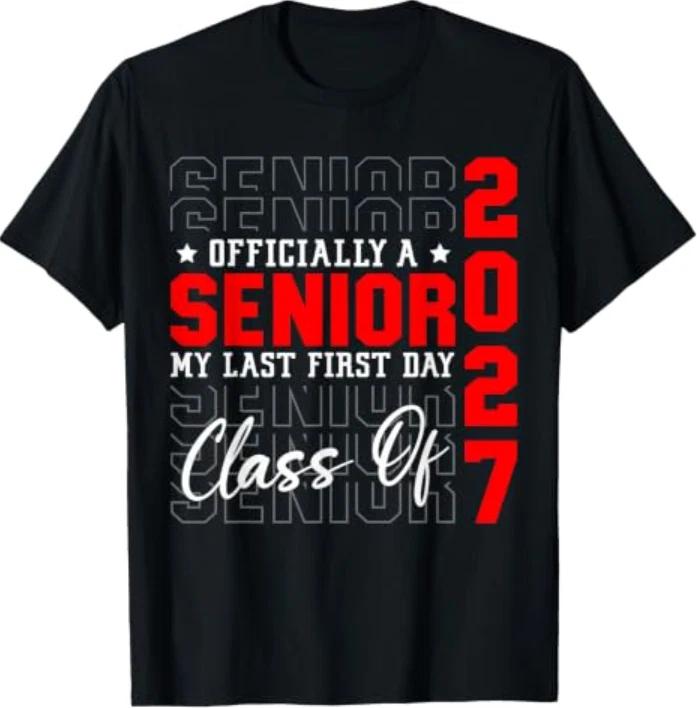 My Last First Day Senior 2027 Senior Year Class of 2027 T-Shirt