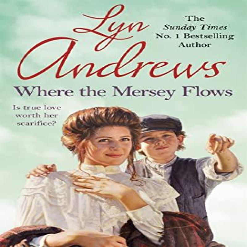 Where the Mersey Flows by Lyn Andrews Paperback Book 9780747251767