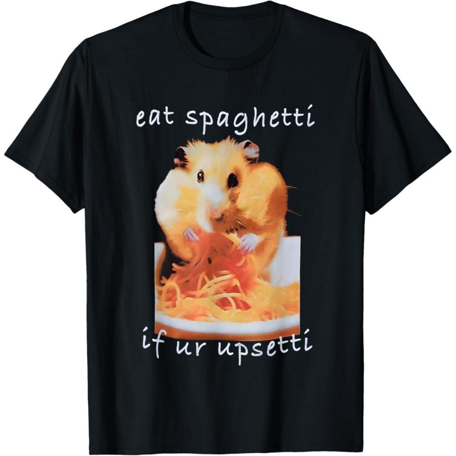 

Hamster Eat Spaghetti If Ur Upsetti T-Shirt XXXXXL різнокольоровий