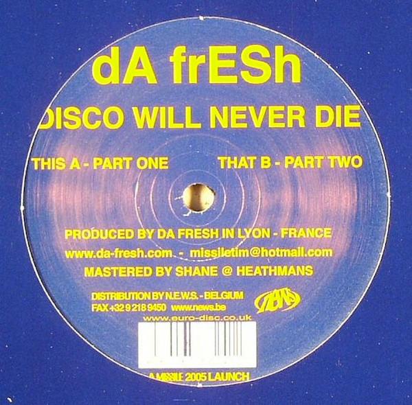 12inch Record DA FRESH - Disco Will Never Die DISCOTECH1 Missile Discote 2005 France Dance & Electronica Used