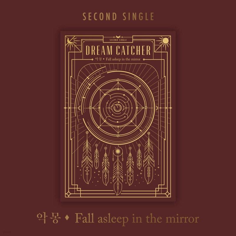 

Dreamcatcher - Single Album Vol. 2: Nightmare - Fall asleep in the mirror