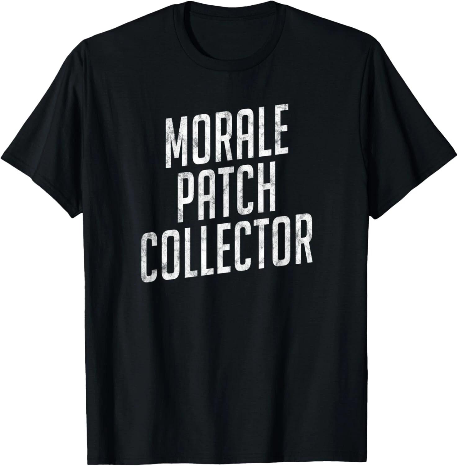 Morale Patch Shirt Funny Morale Patch Collector Gift T- Shirt S