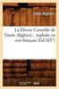 Cartea La Divine Comedie De Dante Alighieri Traduite En Vers Francais (Ed.1857)