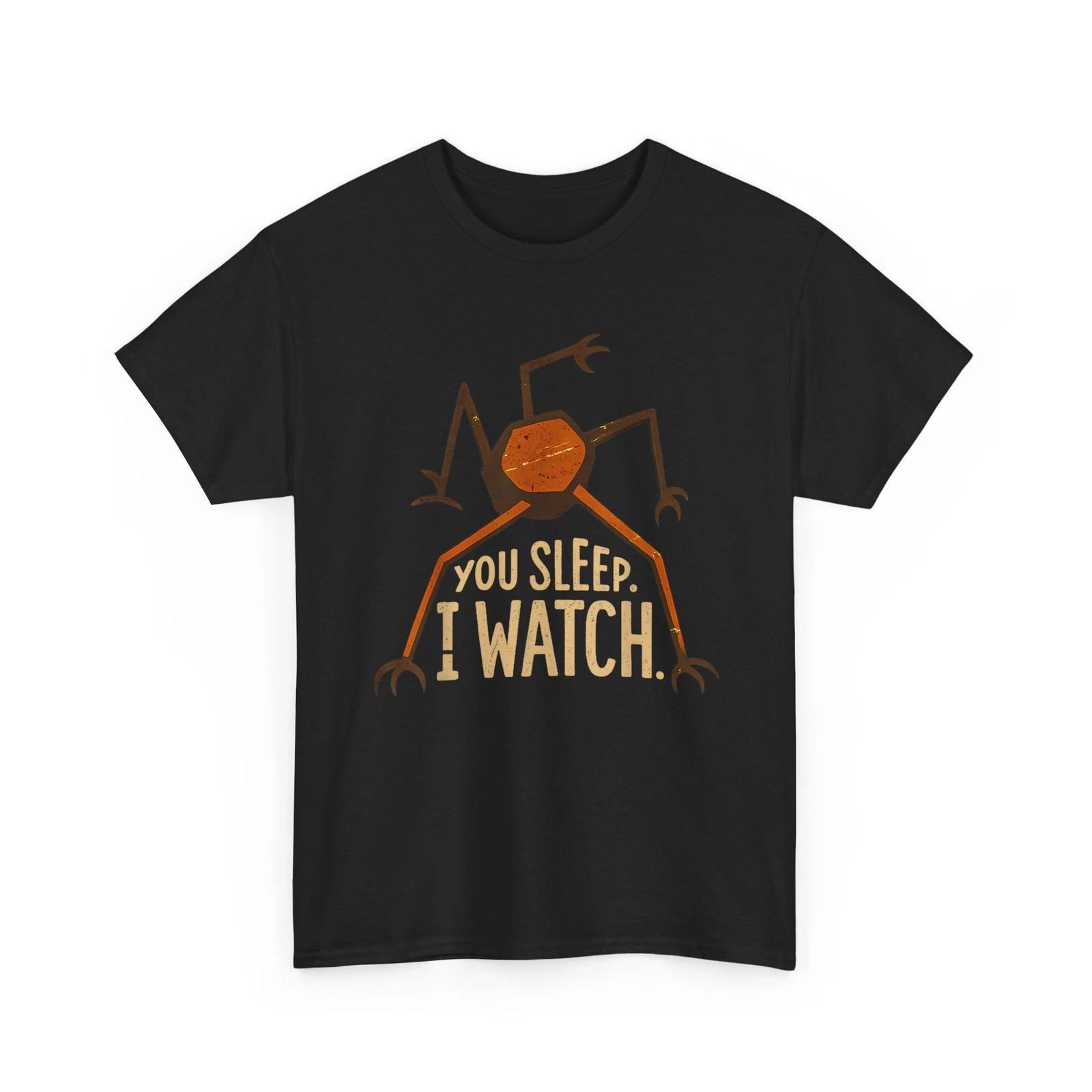 You Sleep I Watch Funny Women Men Shirt XL