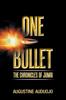 Cartea One Bullet : The Chronicles of Jumai
