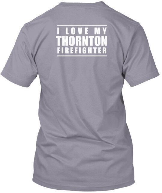 

I Love My Thornton Firefighter T-Shirt Made in the USA Size S to 5XL M