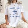 Funny Space Raccoon Houston I Have So Many Problems Graphic Tee Casual Streetwear Novelty T Shirt Retro Sci Fi Casual Women Tee