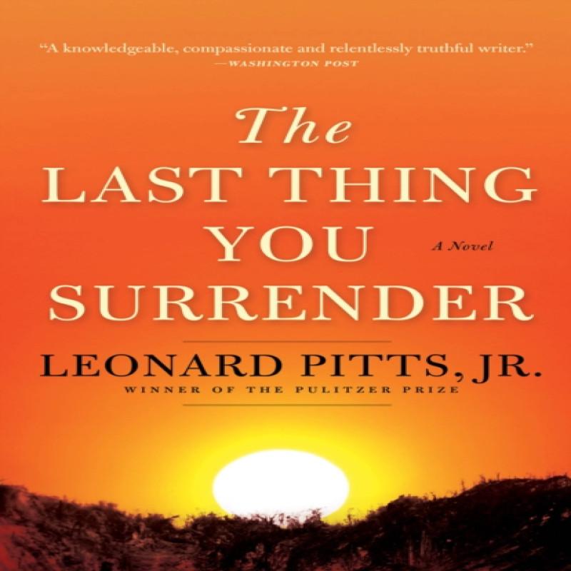The Last Thing You Surrender by Pitts & Jr. & Leonard Paperback Book 9781572842458