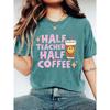 Half Teacher Half Coffee Printed women's clothing T Shirt | Teacher's Fun Coffee-Themed Round-Neck Short-Sleeve Shirt | Retro casual style cute top |