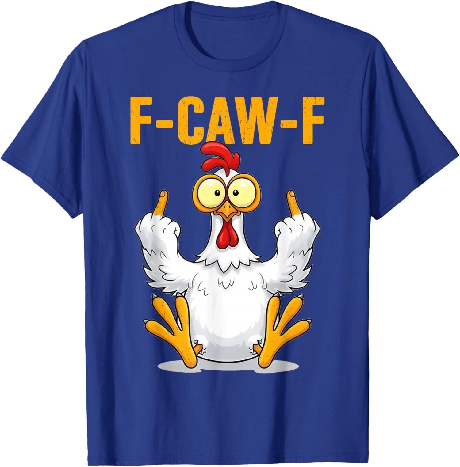 F-Caw-F Funny Chicken Humor Rooster Meme Unisex T-Shirt XL