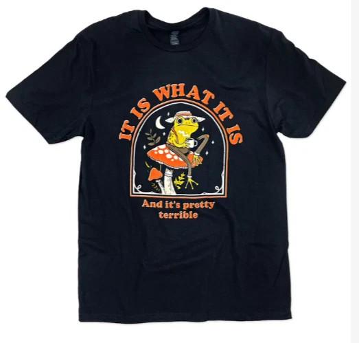 It Is What It Is Frog Unisex Shirt XL