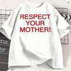Respect Your Mother TShirt For Unisex Harrys Styles Together Tour Novelty Pure Cotton Tees Crew Neck Short Sleeve Summer Clothes