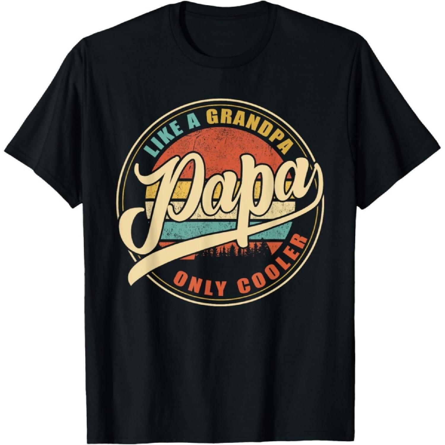 PAPA Like A Grandpa Only Cooler Funny Dad Papa Grandfather T-Shirt S