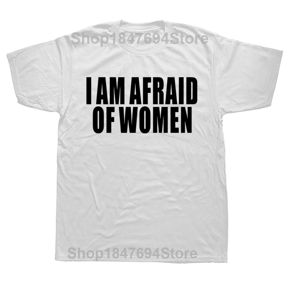 

Я Боюсь Женщин Футболка Мужская Модная Футболка Хлопковая Футболка Смешные Буквы Топы Футболка Женская Футболки для Мальчиков Подарки Camiseta Лето S