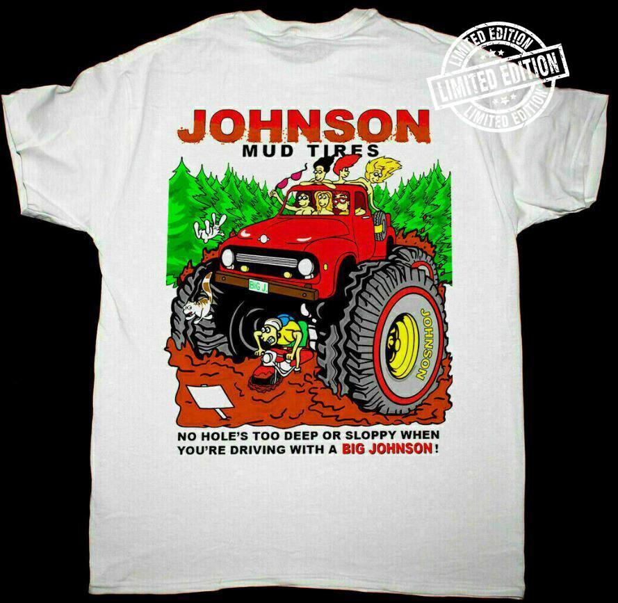 

Big Johnson Mud Tires 90S Funny Humor Concert Vintage T-Shirt Size S-5XL S1249 Unisex T-Shirt XXL