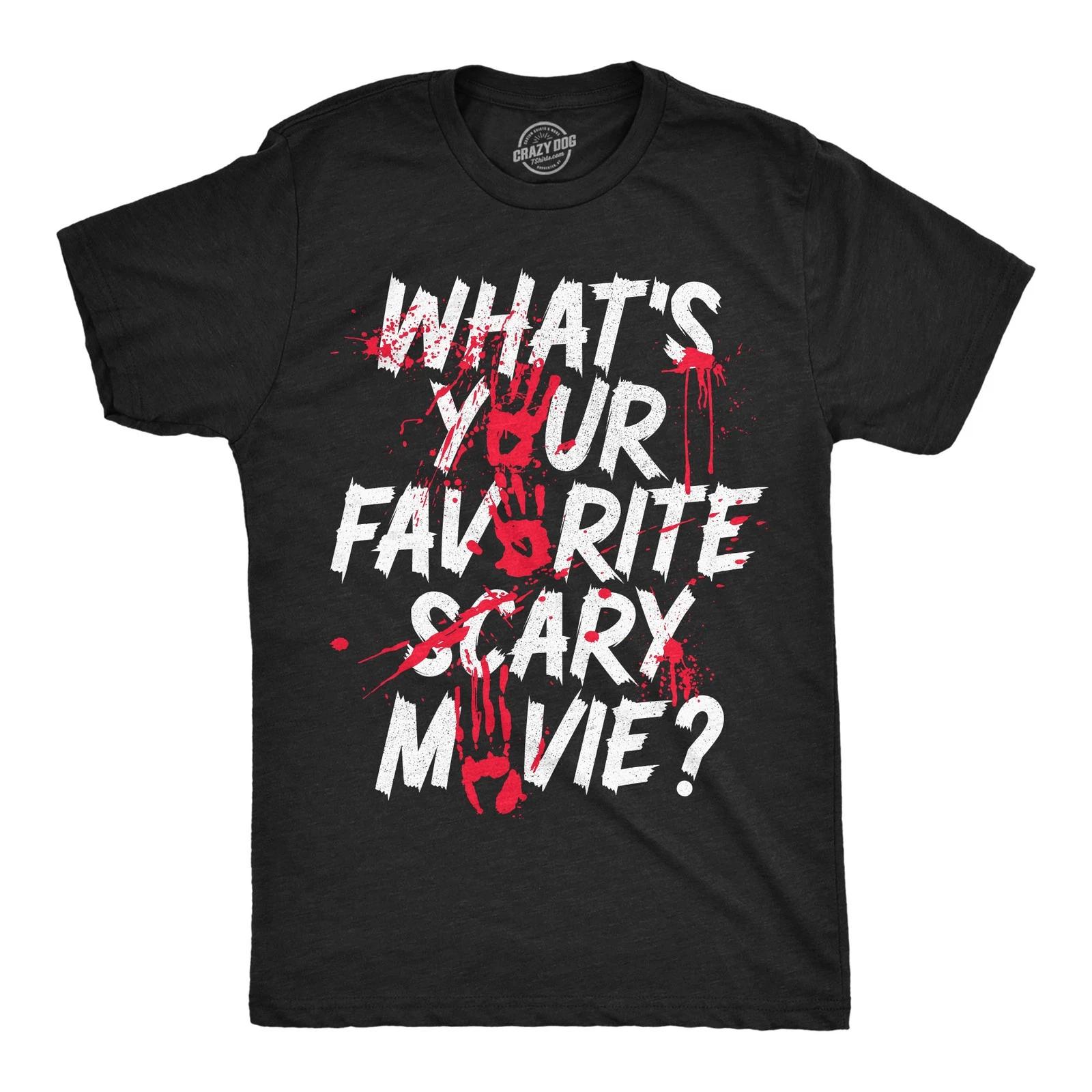 Mens Funny T Shirts Whats Your Favorite Scary Movie Sarcastic Spooky Graphic S