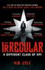 The Irregular A Different Class of Spy by H.B. Lyle Paperback Book 9781473655379