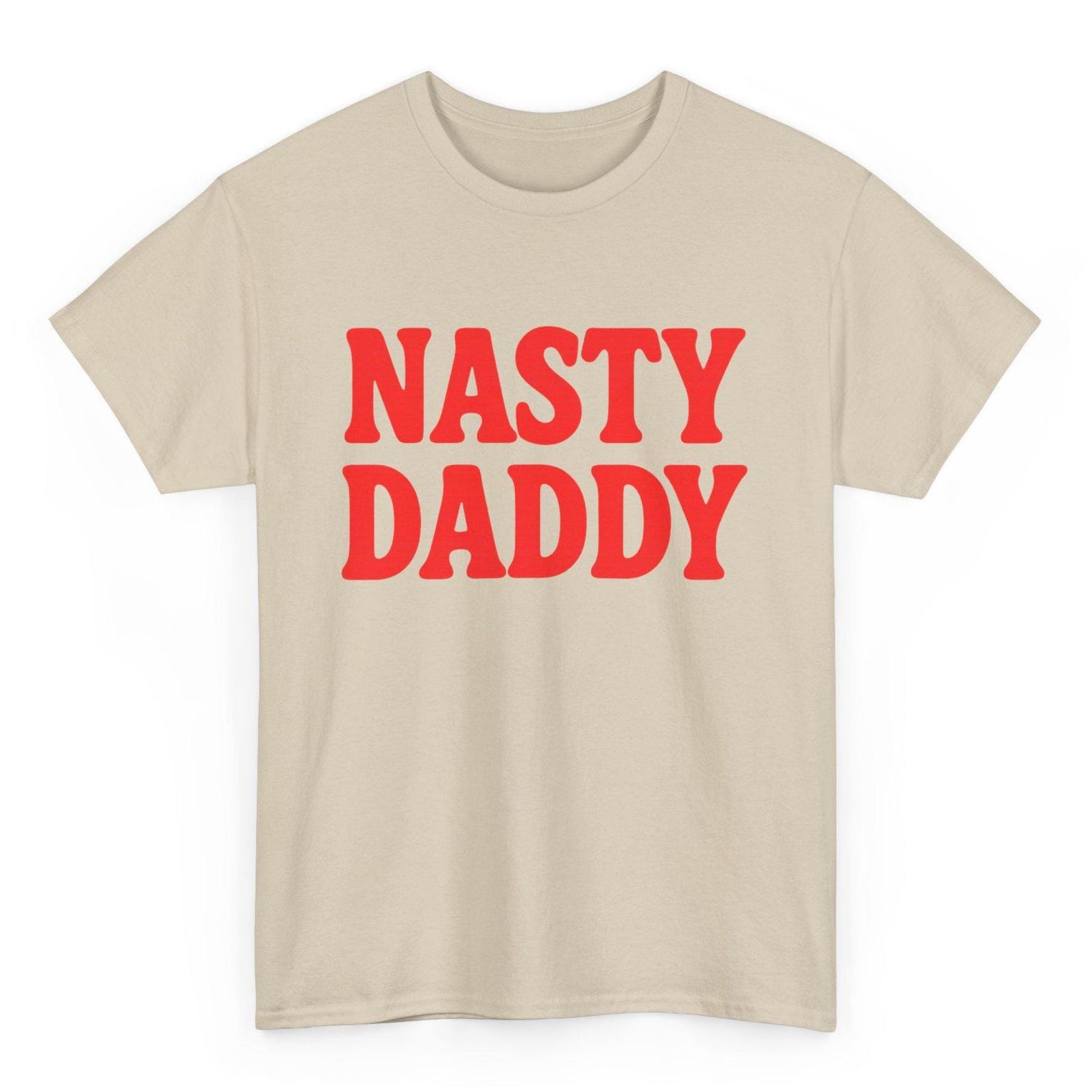 Nasty Daddy Meme T-Shirt: Funny Graphic Tee, Internet Humor 2XL