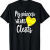 My Princess Wears Cleats Softball Mom Baseball Gift T-Shirt