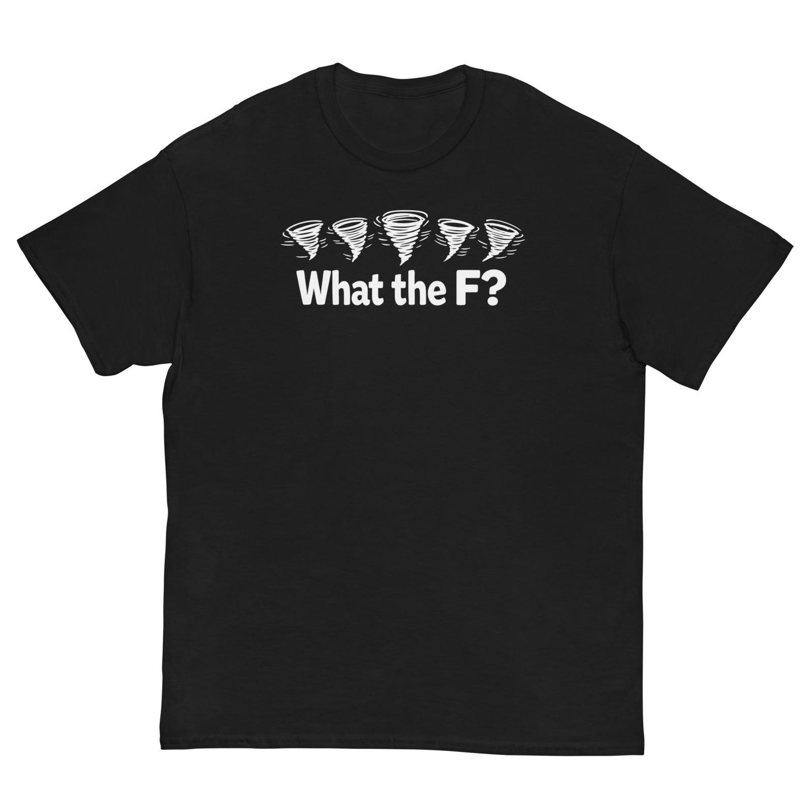 Funny Tornado Shirt, What The F Tornado Tee, Storm Chaser Humor Shirt, Weather Humor Shirt, Tornado Lover Gift XL