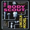 The Body Scout by Lincoln Michel Paperback Book 9780316628709