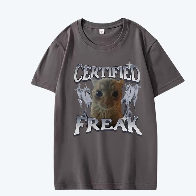 Certified Freak Funny Cat Meme T Shirt men women Oversized 100% Cotton Hot sale short sleeve Summer print Unisex plus size tops
