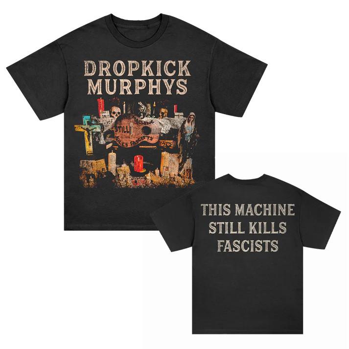 Dropkick Murphy This Machine Still Kills Fascists Cover Redux T-Shirt S-5XL Unisex T-Shirt L