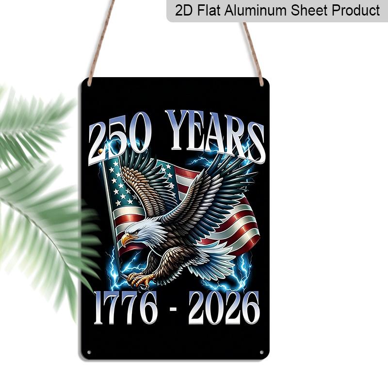 

2D Flat Decorative 8×12 Inch Aluminum Plaque Metal Sign | 250 Years (1776-2026): Bald Eagle with US Flag Design; Celebrate 250 Years of American 20*30cm