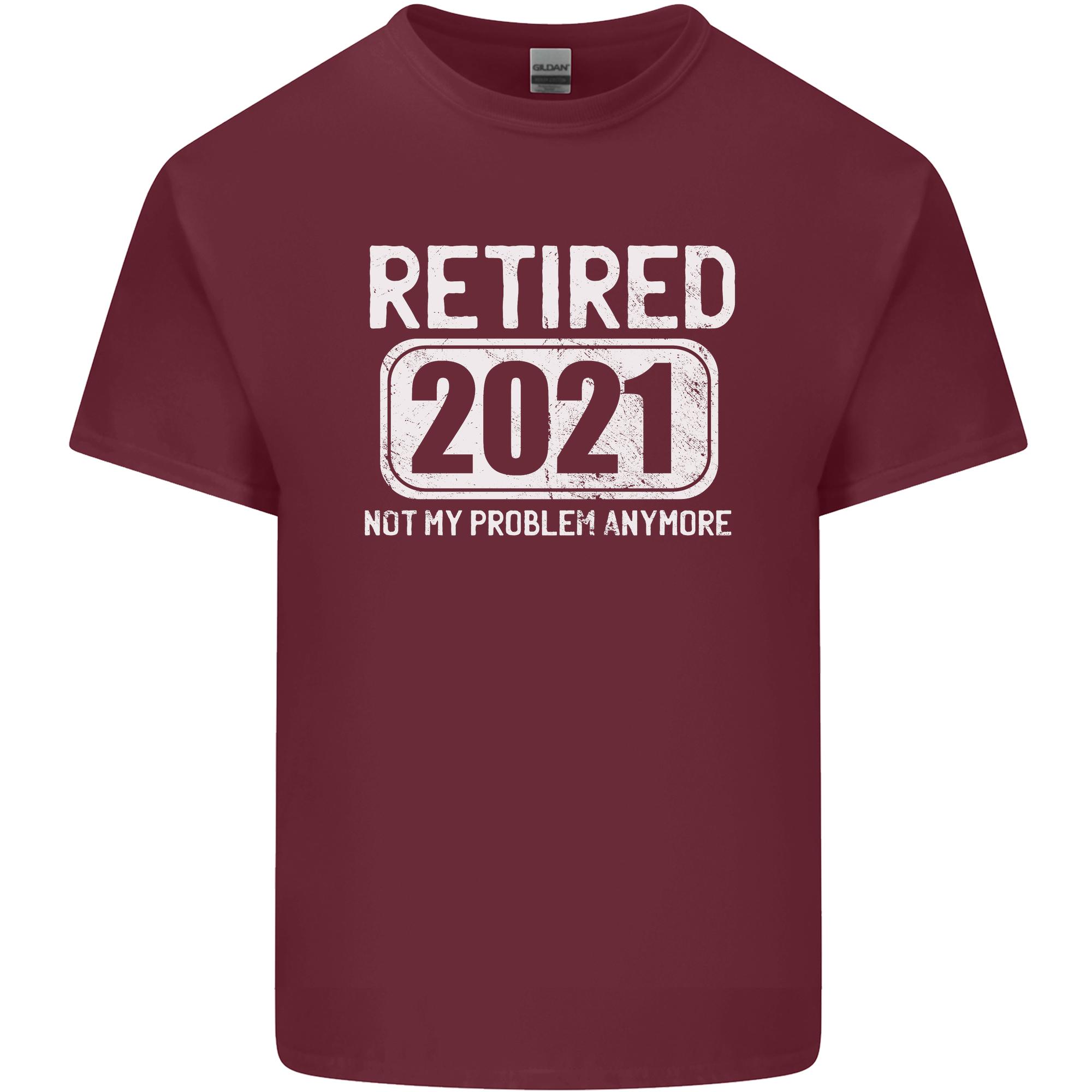 Not My Problem 2021 RetireUnisext Retired Unisexs Light Cotton TShirt S