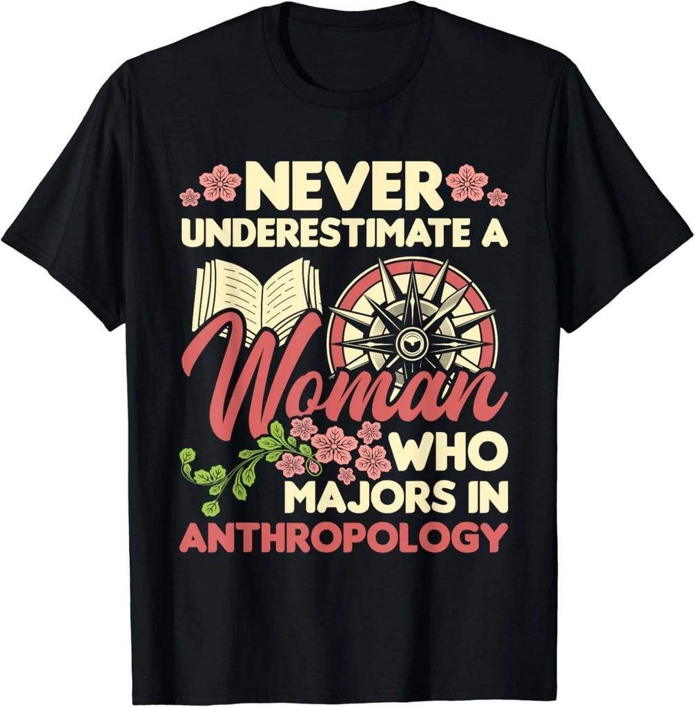 Never Underestimate A Woman - Anthropology Anthropologist Gift Unisex T-Shirt