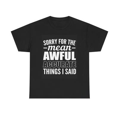 Funny Sarcastic Graphic T Shirt Poster Gift Hilarious Unisex Heavy Cotton Tee