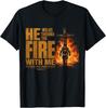 He Walks Through The Fire with Me Psalm 23 4 Firefighter T-Shirt