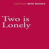 Two Is Lonely by Lynne Reid Banks Paperback Book 9780099529088