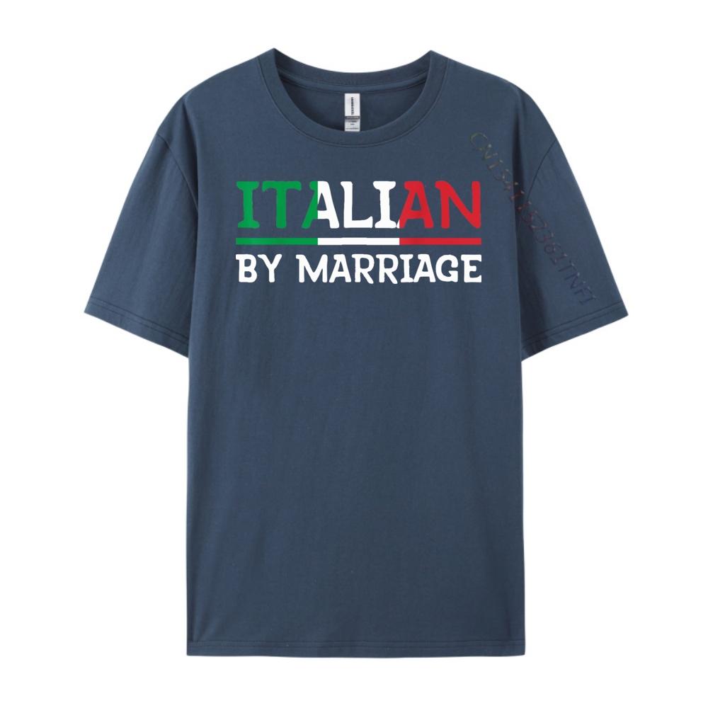 

Italian By Marriage TShirt Italia Marriage Humor Printed TShirt Autumn Mens Shirts Geek 4XL