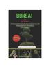 Knyga Bonsai for Beginners : A Comprehensive Guide To Growing and Shaping Your Miniature Masterpiece