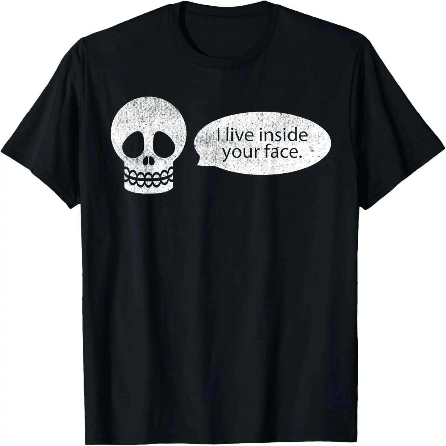 Skull Graphic T-Shirt I Live Inside Your Face XXXXL