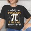 Unisex Unisex Graphic Printed My Password Is The Last 8 Digits Of T Shirt Tee Cotton Tshirts Clothing