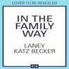 In the Family Way by Laney Katz Becker Hardback Book 9780008751449