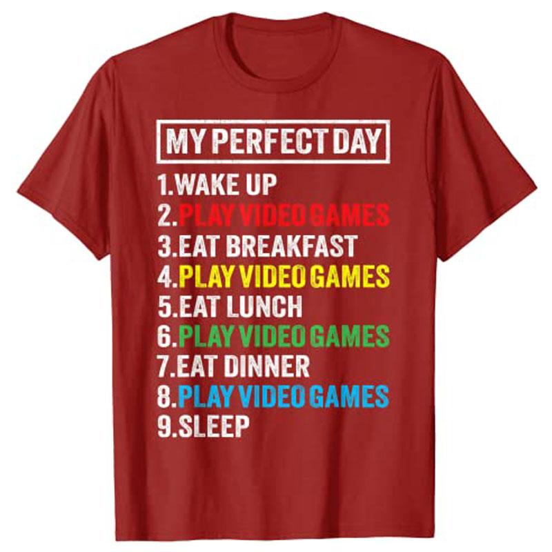 

My Perfect Day Video Games Tshirt Funny Gamer Gift Boys Unisex TShirt Y2k Letters Printed Life Tees Personality Streetwear Gift S