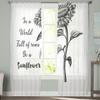 In A World Full Of Roses Be A Sunflower Sheer Curtains for Living Room Modern Voile Curtain Bedroom Tulle Curtains Window Drapes