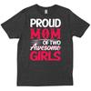 Proud Mom Of Two Awesome Girls Girl Funny Life T Shirt