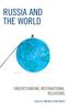 The Russia and the World : Understanding International Relations Book