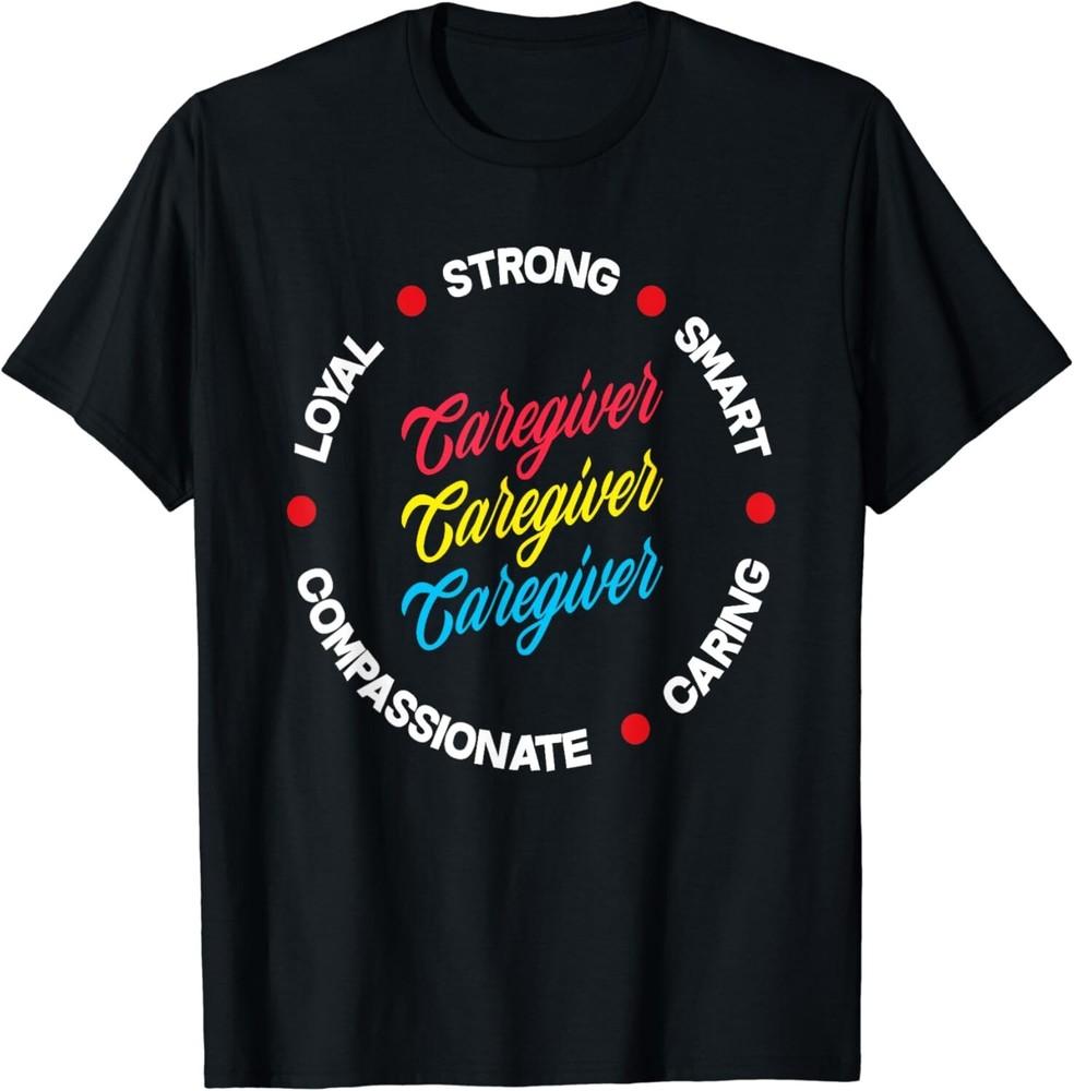 

Pride Caregiver Characteristic s Funny Caregiver Gift Unisex T-Shirt 4XL