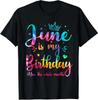 NEW LIMITED June Is My Birthday Yes The Whole Month Funny T-Shirt - MADE IN USA